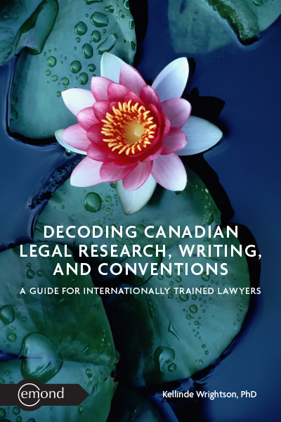 Decoding Canadian Legal Research, Writing, and Conventions